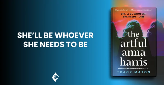A blue and black graphic with the cover of THE ARTFUL ANNA HARRIS on the right. Text on the left that says 'She'll be whoever she needs to be'. The Viper Books logo is at the bottom.