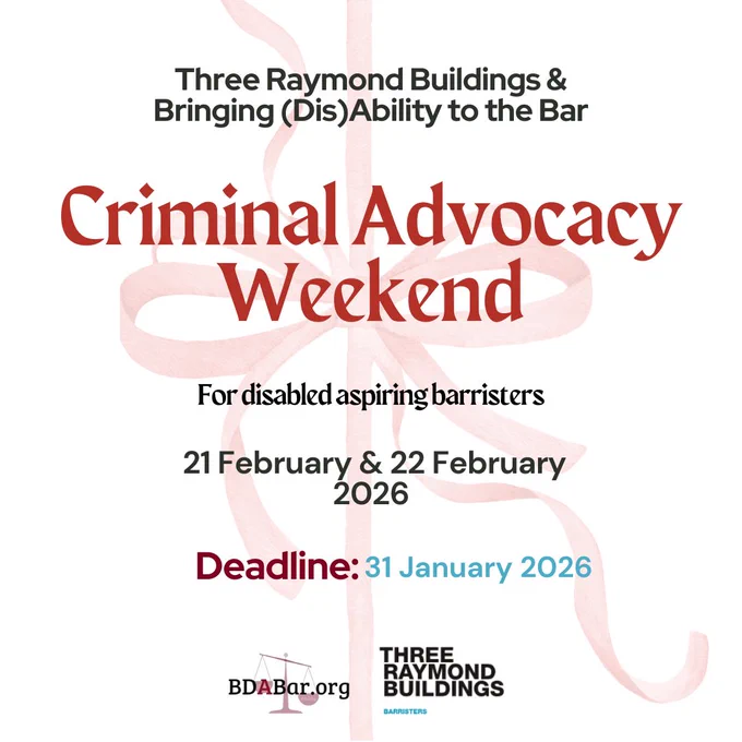 Three Raymond Buildings & Bringing (Dis)Ability to the Bar

Criminal Advocacy Weekend 

For disabled aspiring barristers

21 February & 22 February 2026

Deadline: 31 January 2026

(logos of Bringing (Dis)Ability to the Bar & Three Raymond Buildings)