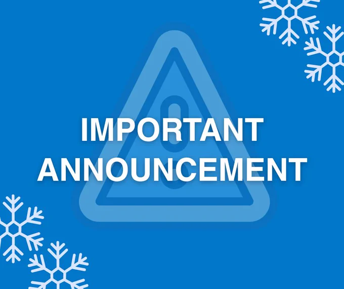 Graphic image with a blue background featuring a white triangular warning sign and snowflake icons, with text reading 'IMPORTANT ANNOUNCEMENT'.