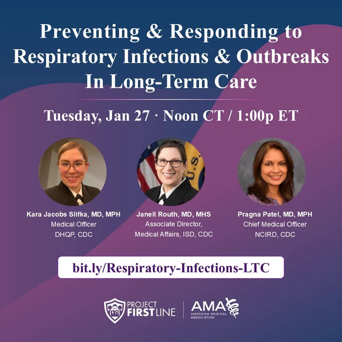 “Preventing & Responding to Respiratory Infections & Outbreaks In Long-Term Care. Tuesday, Jan 27th. Noon CT/1:00p ET” 