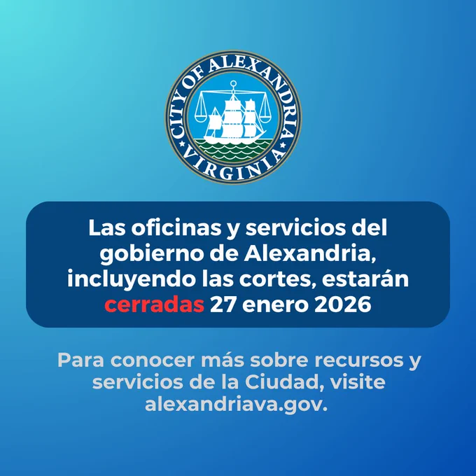 Las oficinas y servicios del gobierno de Alexandria, incluyendo las cortes, estarán cerradas 27 enero 2026.

Para conocer más sobre recursos y servicios de la Ciudad, visite alexandriava.gov. 