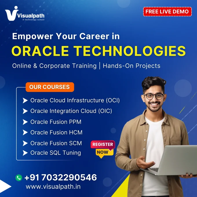 🚀 Empower Your Career with Oracle Technologies!

Upgrade your skills with Visualpath – A Technology School, offering Online & Corporate Training with Hands-On Projects. Our Oracle programs are designed to help students and professionals gain real-world expertise and industry confidence.

📌 Courses Covered:
✔ Oracle Cloud Infrastructure (OCI)
✔ Oracle Integration Cloud (OIC)
✔ Oracle Fusion PPM
✔ Oracle Fusion HCM
✔ Oracle Fusion SCM
✔ Oracle SQL Tuning

🎓 Expert trainers | Practical learning | Career-focused approach
🎁 FREE LIVE DEMO available – Register now!

📞 Call/WhatsApp:  91 7032290546
🌐 Website: https://www.visualpath.in

Start your Oracle journey today and move closer to your dream career!

#OracleTraining #OracleTechnologies #OracleCloud #OCITraining #OracleFusion #OracleHCM #OracleSCM #OracleIntegration #OracleSQL #ITTraining #OnlineTraining #CorporateTraining #HandsOnTraining #CareerGrowth #TechCareers #Visualpath