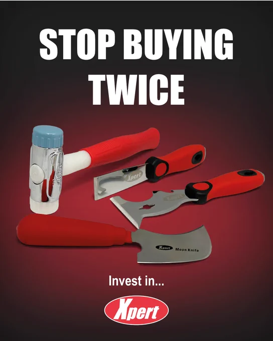 Set of red-handled glazing knives and a glazing hammer with the text 'STOP BUYING TWICE' urging investment in Xpert brand tools.