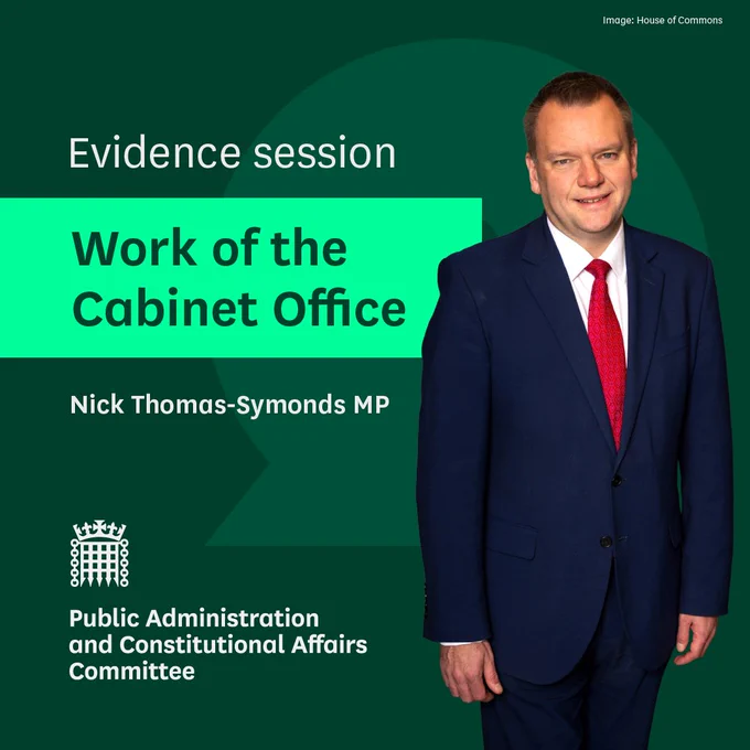 Evidence session. Work of the Cabinet Office. Nick Thomas-Symonds MP. Public Administration and Constitutional Affairs Committee