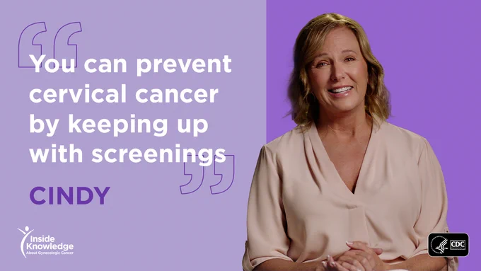 Photo of Cindy. Quote reads, “You can prevent cervical cancer by keeping up with screenings,” said Cindy. 