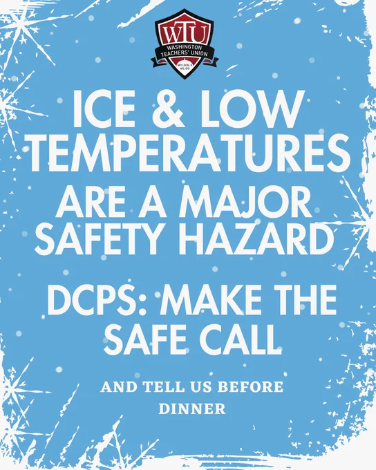 WTU Flyer - Ice & Low Temperatures are a major safety  hazard. DCPS: Make the safe call and tell us before dinner. 