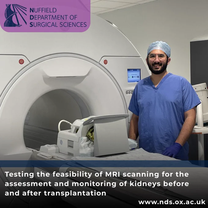 NDS logo, Picture of Mohamed Elzawahry standing next to a MRI scanner, Text that reads: Testing the feasibility of MRI scanning for the assessment and monitoring of kidneys before and after transplantation, www.nds.ox.ac.uk