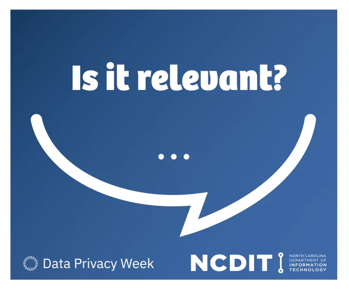 Is it relevant? On a blue background with an ellipse and a curved line representing a chat bubble. The logos for data privacy week and NCDIT are at the bottom of the image.