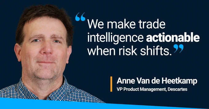 Portrait of VP Product Management, Anne Van de Heetkamp, beside the words: “We make trade intelligence actionable when risk shifts.”