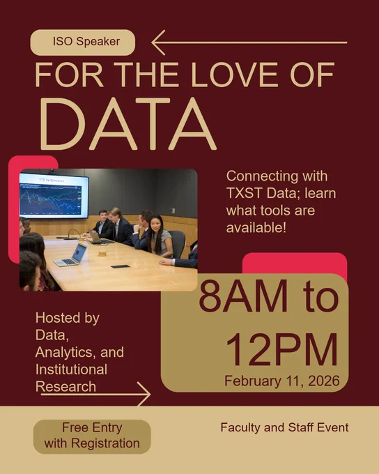 An advertisement for an event called For the Love of Data where a speaker from the Information Security Office at Texas State University will be a panelist. The event is for faculty and staff and will be held on 2/11/ from 8am to 12pm. 