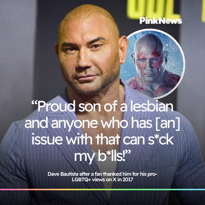 Dave Bautista with a quote about being a proud son of a lesbian. 