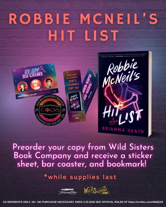 Robbie McNeil's Hit List. Images of the book (dark cover with a neon sign shaped like an arm holding a knife in the colors of the lesbian flag), two sides of a bookmark, a sticker sheet with three round stickers each with one of the main characters' faces, and a round bar coaster for Coda Karaoke Bar. Below the images, text reads: Preorder your copy from Wild Sisters Book Company and receive a sticker sheet, bar coaster, and bookmark!
