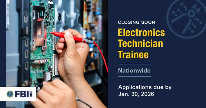 Photo of FBI electronics technicians working. CLOSING SOON, Electronics Technician Trainee, Nationwide, Applications due by Jan. 30, 2026. FBI Jobs logo.