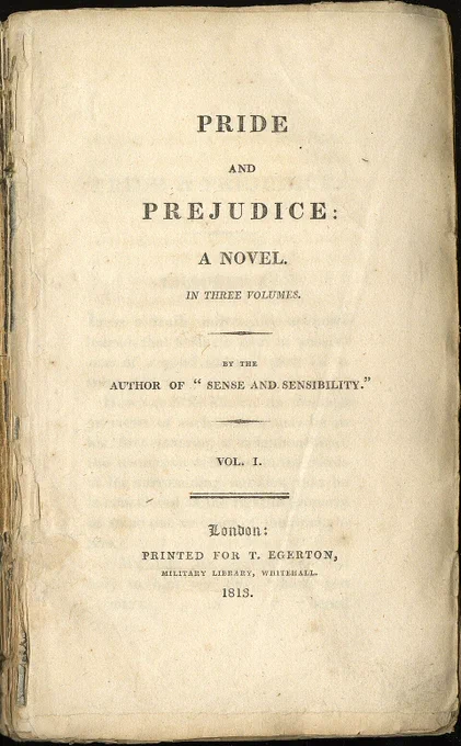 Title page for Jane Austen’s “Pride and Prejudice: a novel in three volumes. By the author of Sense and Sensibility. Vol I London: printed by T. Egerton, 1813”