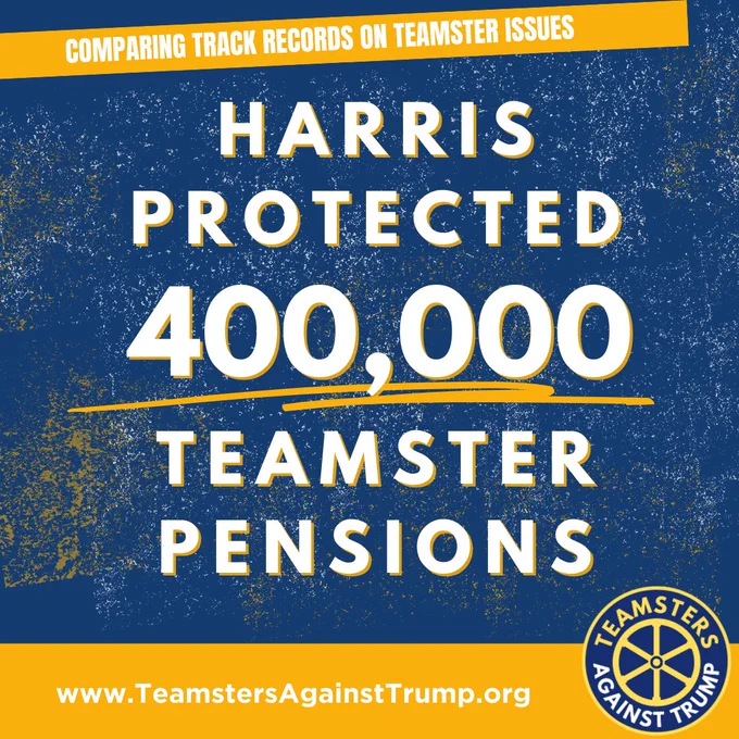 A blue and gold graphic that says:
Comparing track records on Teamster Issues
Harris Protected 400,00 Teamster Pensions
www.teamstersagainsttrump.org 