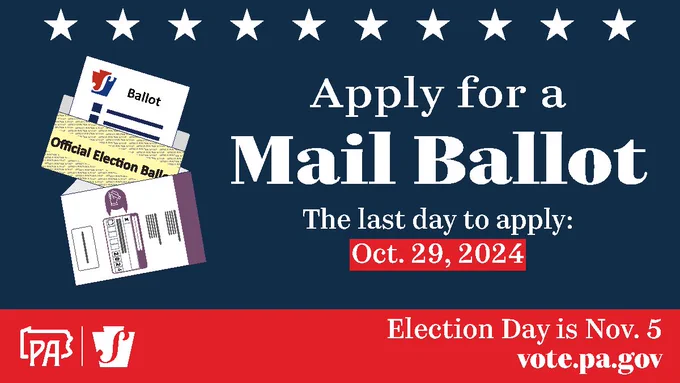 Apply for a Mail Ballot. The last day to apply: Oct. 29, 2024. Election Day is Nov. 5. vote.pa.gov. Illustration of mail ballot materials.