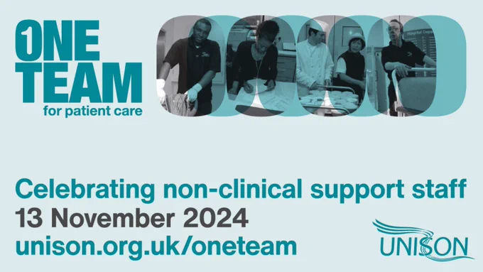 One Team for patient care. Celebrating non-clinical support staff, 13 November 2024. unison.org.uk/oneteam
