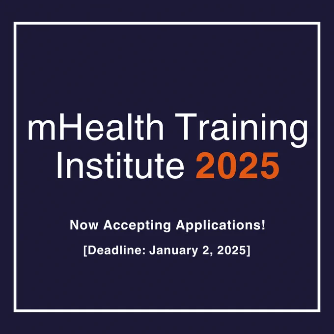 mHealth Training Institute 2025. Now Accepting Applications. Deadline: January 2, 2025. 