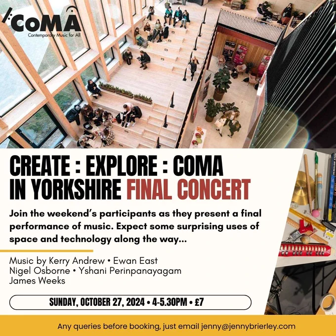 Graphic showing the inside of the Creative Centre at York St John University, with the text Create : Explore : CoMA in Yorkshire Final Concert and details of the pieces.