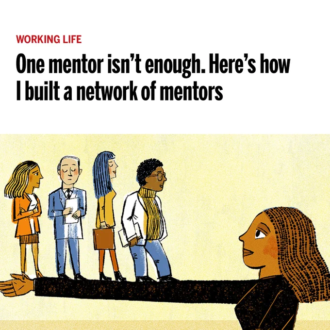 WORKING LIFE One mentor isn't enough. Here's how I built a network of mentors
