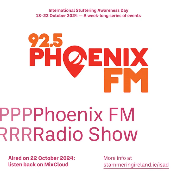 Alt text: A white background with fuschia pink text. The initial letters repeat in faded pink to represent stammering
‘One Community, Many Voices – Seo Linn’
92.5 Phoenix FM Radio Show
Aired on 22 October 2024: listen back on MixCloud 
