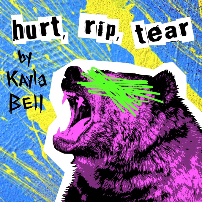In the style of a punk album cover, a pink bear with its eyes crossed out against a blue and yellow background. In collage-style text, the title reads: hurt, rip, tear