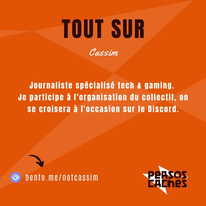 Deuxième partie du portrait de Cassim.
On y lit : 
« Tout sur Cassim » ainsi qu’un descriptif de son contenu « Journaliste spécialisé tech & gaming. 
Je participe à l'organisation du collectif, on se croisera à l'occasion sur le Discord.  »

Il y a aussi son lien bento : bento.me/notcassim