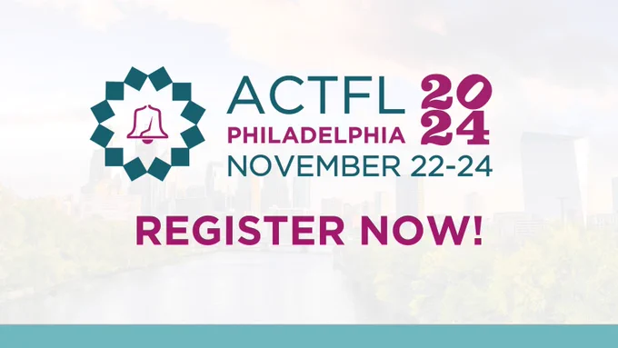 Promotional banner for the ACTFL 2024 conference in Philadelphia, happening from November 22-24. Features a logo with a bell, a city skyline backdrop, and a 'Register Now!' call to action.