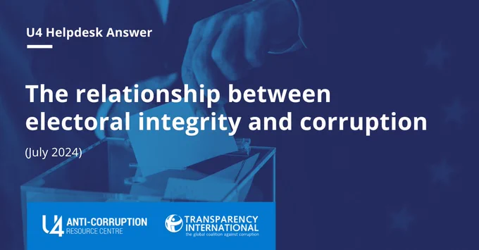 Transparency International. Anti-Corruption Helpdesk. The relationship between electoral integrity and corruption.