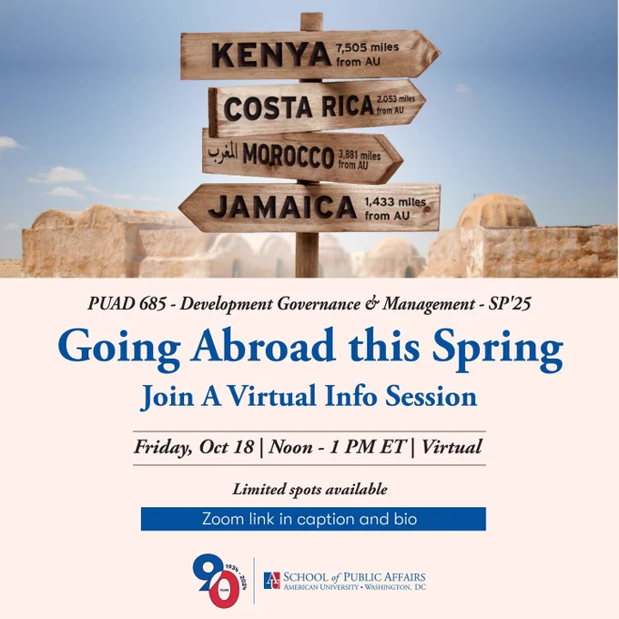 Promotional image for a virtual information session titled "Going Abroad This Spring." Includes a wooden signpost with directions and distances to Kenya, Costa Rica, Morocco, and Jamaica against a desert backdrop. Details at the bottom include: "PUAD 685 - Development Governance & Management - SP'25, Friday, Oct 18 | Noon - 1 PM ET | Virtual" with the Zoom logo and the logo of the School of Public Affairs - American University, Washington, D.C.