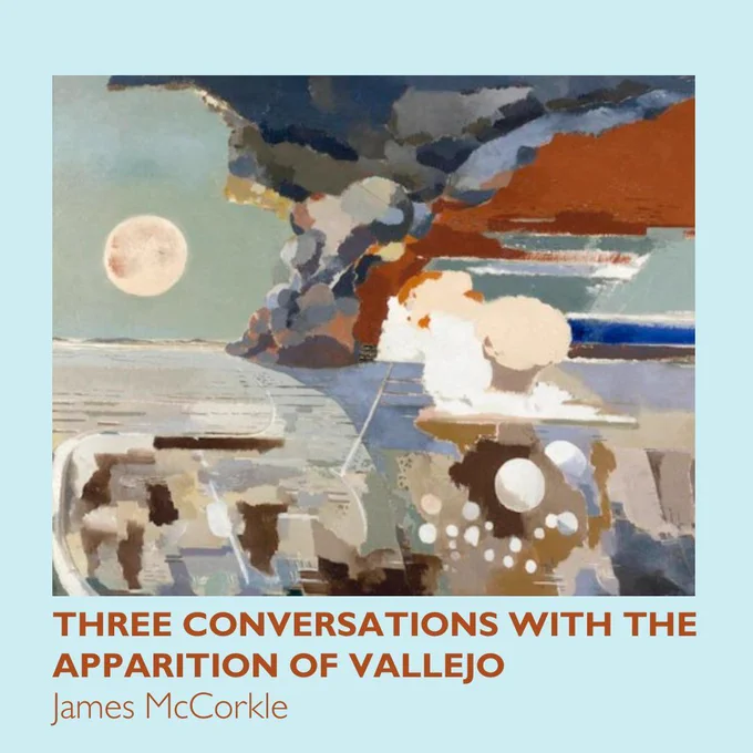 Pale blue background with abstract painting of a landscape with billowing smoke and a full moon. Text reads "Three Conversations with the Apparition of Vallejo" and "Jame McCorkle." 