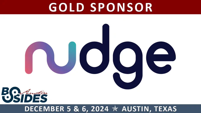 BSides Austin gold sponsor
Nudge Security logo
December 5 & 6, 2024 in Austin, Texas