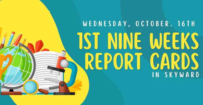 1st Nine Weeks Report Cards 10/16/24