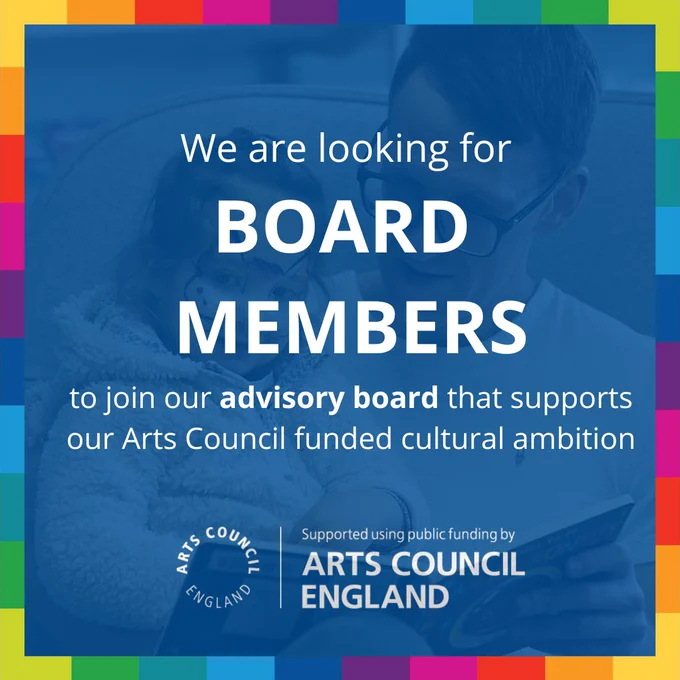We are looking for board members to join our advisory board that supports our arts council funded cultural ambition. 