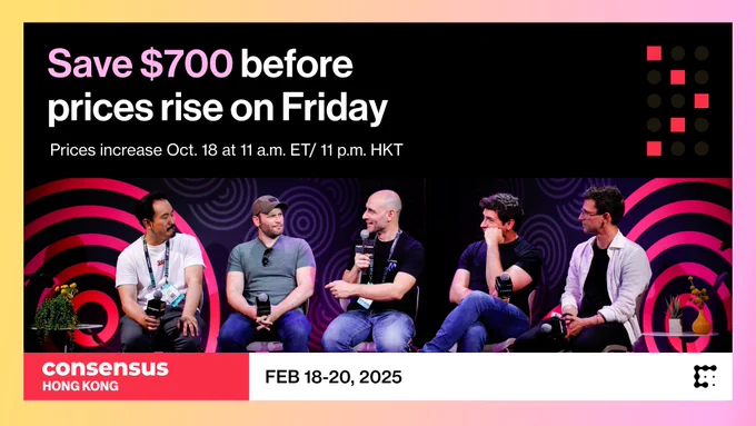 Advertisement for Consensus Hong Kong event, showing a $700 discount before a price increase on October 18. Features an image of five panelists seated on stage, engaging in a discussion, with a colorful abstract background. Event scheduled for February 18-20, 2025.