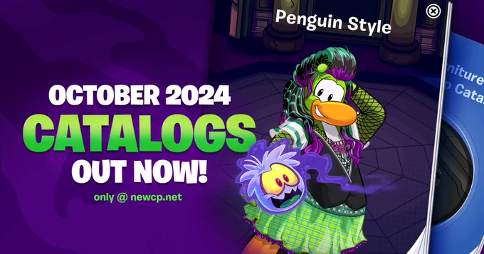 Image announcing new penguin and clothing style catalogs, with text reading 'October 2024 Catalogs Out Now! Only @ newcp.net'

There is a Ghost Puffle on screen in front of the text.