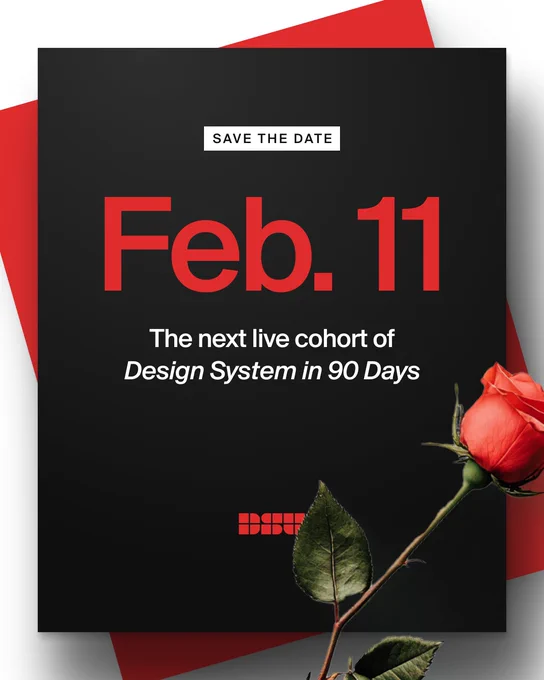 Save the date: February 11. The next live cohort of Design System in 90 Days.