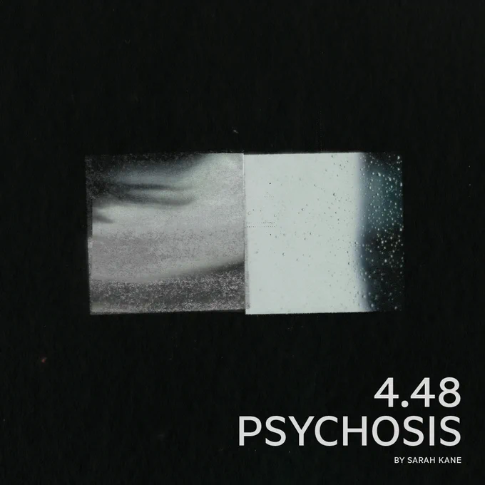 An abstract image with a light grey square in the centre, with grey and light blue speckles and streaks around it. It sits on a black background with a faint paper-like texture. In the bottom right, white text reads: 4.48 Psychosis by Sarah Kane. 