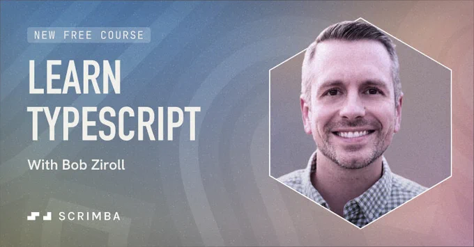 New free course - Learn TypeScript with Bob Ziroll on Scrimba.