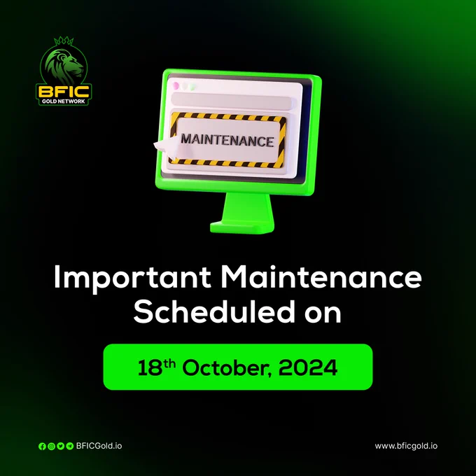 🚨 Attention BFIC Gold Network Community! 🚨

Please be informed that BFIC Gold Network will undergo scheduled maintenance on 18th October from 11 AM Dubai Time until the end of the day. ⏳🔧

We apologize for any inconvenience this may cause and greatly appreciate your patience as we work to improve the platform for you! 🙏

#BFICGoldNetwork #BFICGold #Withdrawals #BFIC #BlockchainMaintenance #UnderMaintenance #WillbeBackSoon