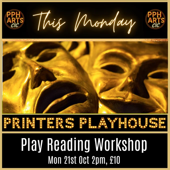 Play Reading Workshop, Mon 21st Oct, 2pm, £10