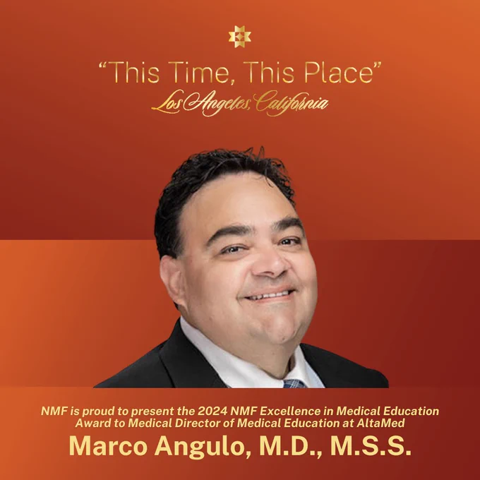Marco Angulo, M.D., M.S.S., smiling and wearing a suit. The background features a warm gradient with the text: "This Time, This Place" and "Los Angeles, California." Below his image, a caption states that he is the recipient of the 2024 NMF Excellence in Medical Education Award.