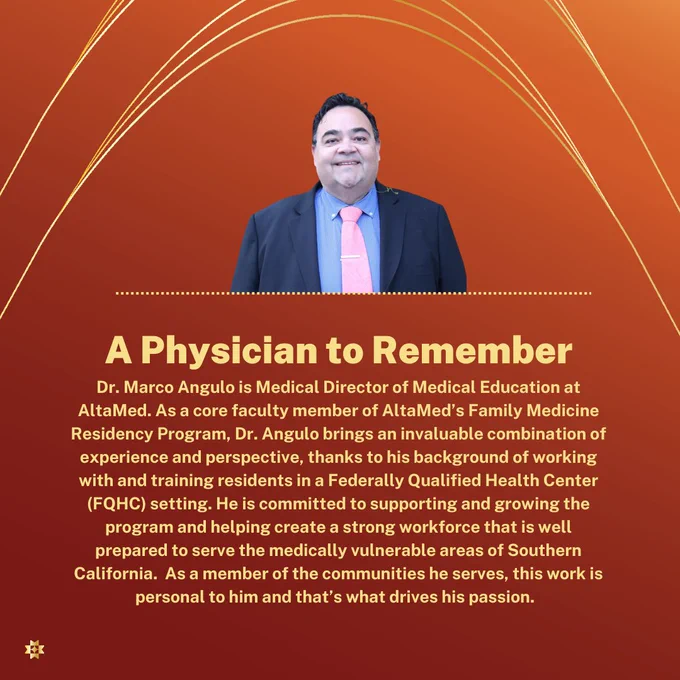 Dr. Marco Angulo, Medical Director of Medical Education at AltaMed. The text highlights his commitment to medical education and serving vulnerable communities in Southern California through his work at a Federally Qualified Health Center.