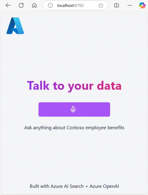An image of a web interface displaying the Azure logo and a message reading 'Talk to your data' in gradient text. Below, there is a purple button with a microphone icon for voice input. The subtext instructs users to ask questions about 'Contoso employee benefits.' At the bottom, the page indicates it is built with Azure A I Search and Azure Open A I.