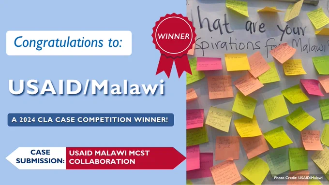 Graphic. Congratulations to: USAID/Malawi. A 2024 CLA Case Competition Winner! Case Submission: USAID Malawi MCST collaboration.
