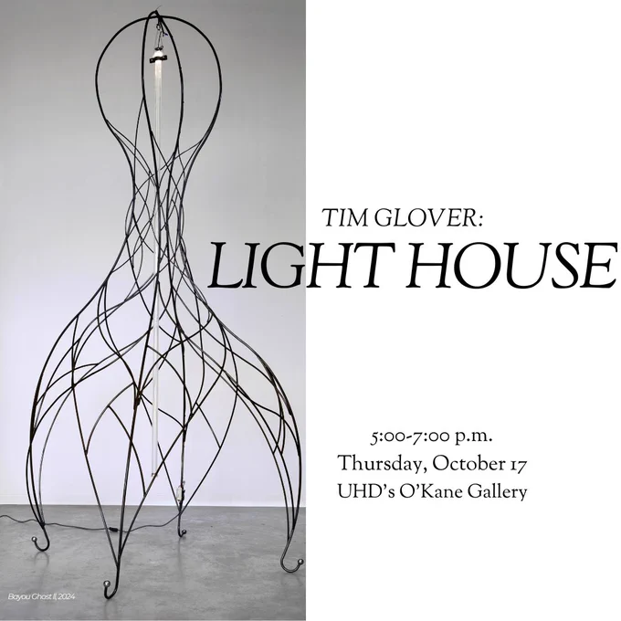 Steel sculpture by Tim Glover titled Bayou Ghost. Text reads, "Tim Glover: light house" 5:00-7:00 p.m., Thursday, October 17, UHD's O'Kane Gallery.