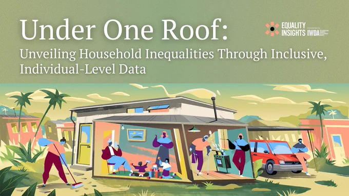 Text: Under one roof unveiling household inequalities through inclusive individual level data
Illustration showing the inside and outside of a home, where differently abled men, women and children are engaged in different activities inside the home