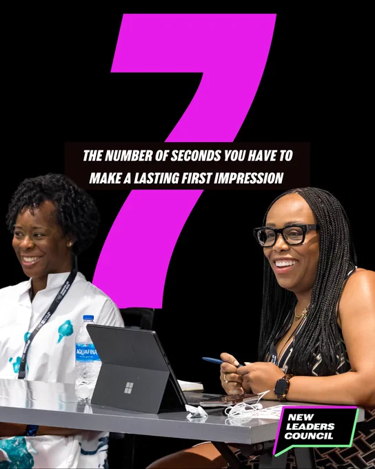 Two Black women smiling sitting a table. First slide large pink number 7. The number of seconds you have to
make a lasting first impression.
