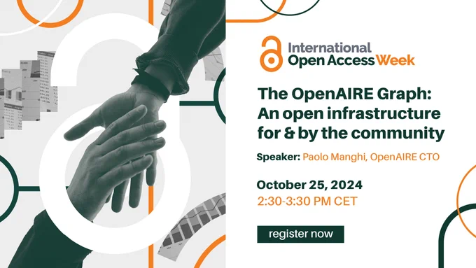 The OpenAIRE Graph: An open infrastructure for & by the community. Speaker: Paolo Manghi. October 25, 2024 2:30-#:30 PM CET. Register now.