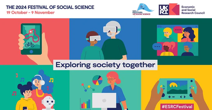 A banner for the 2024 Festival of Social Science, 19 October - 9 November. A collection of illustrations showing different types of social science, including exercise, virtual technology, communications, music, education and games. With the title 'Exploring society together' 